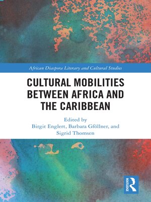 cover image of Cultural Mobilities Between Africa and the Caribbean